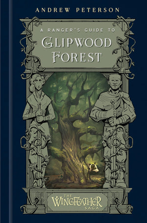 A Ranger's Guide to Glipwood Forest (The Wingfeather Saga),Used