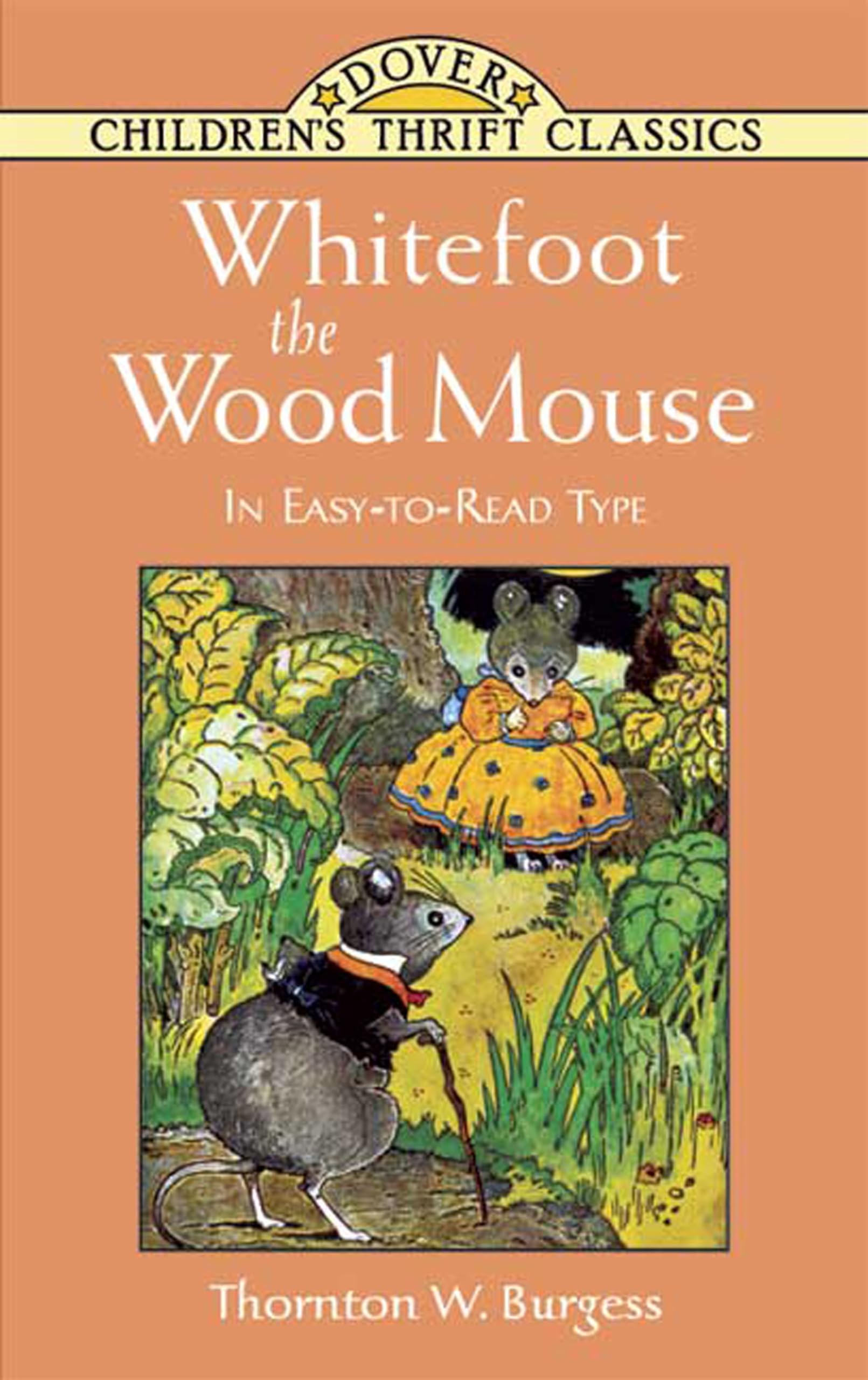 Whitefoot the Wood Mouse: In EasytoRead Type (Dover Children's Thrift Classics),Used