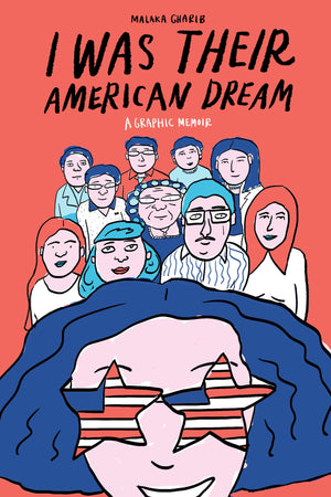 I Was Their American Dream: A Graphic Memoir,New