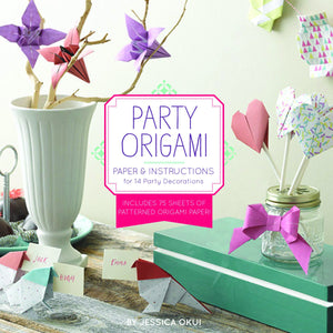 Party Origami: Paper And Instructions For 14 Party Decorations