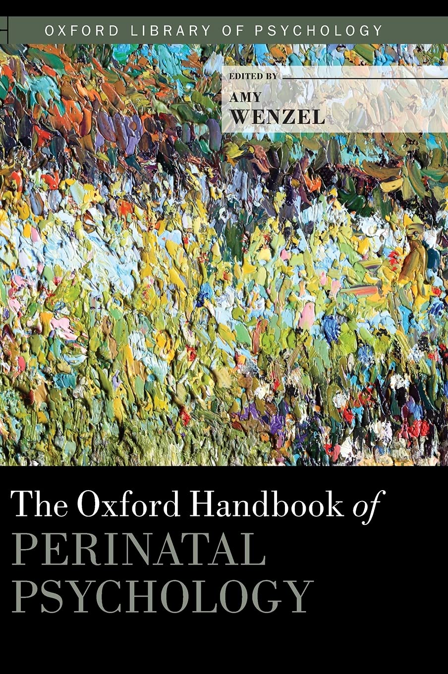 The Oxford Handbook of Perinatal Psychology (Oxford Library of Psychology),Used