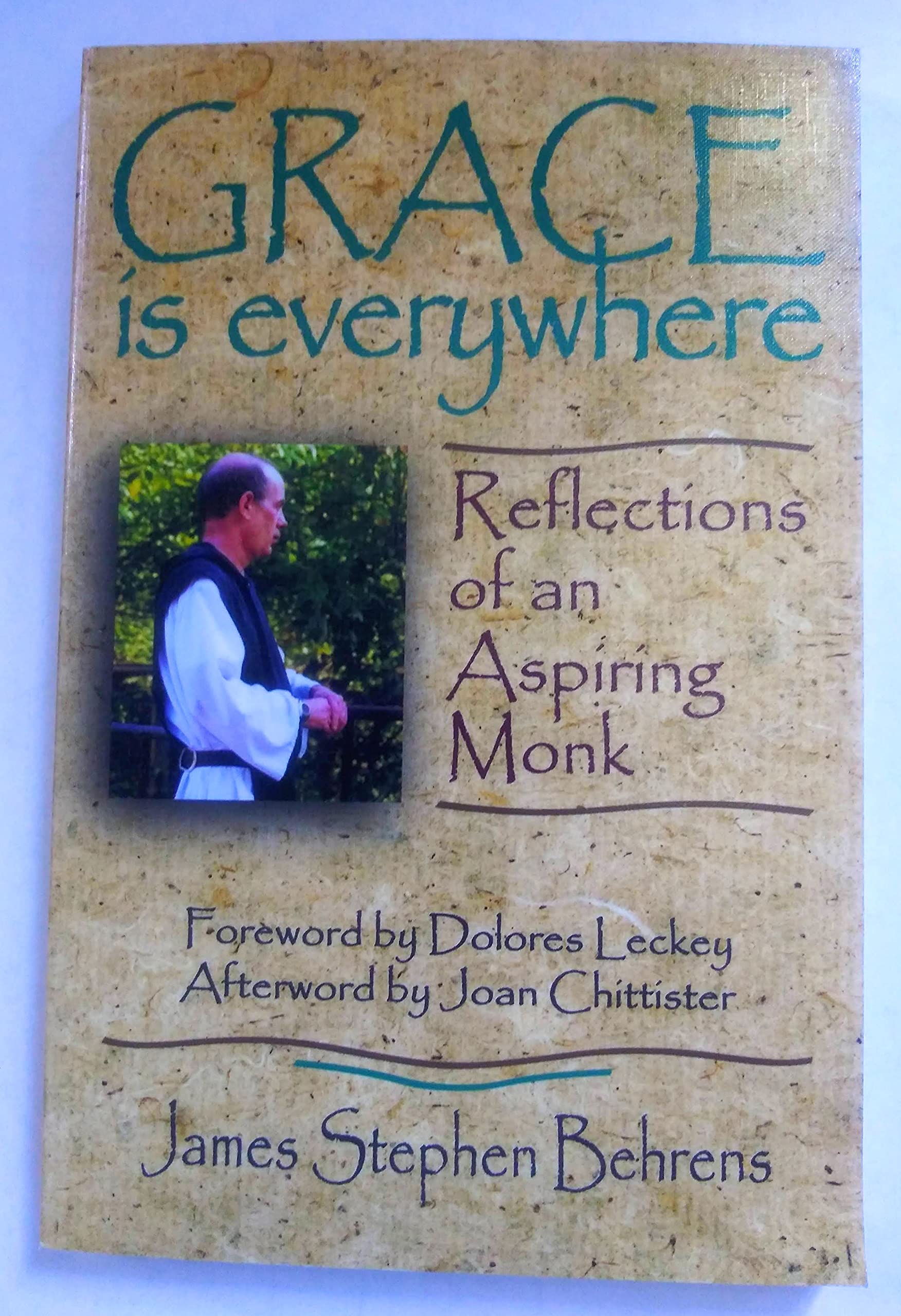 Grace Is Everywhere: Reflections of an Aspiring Monk,Used