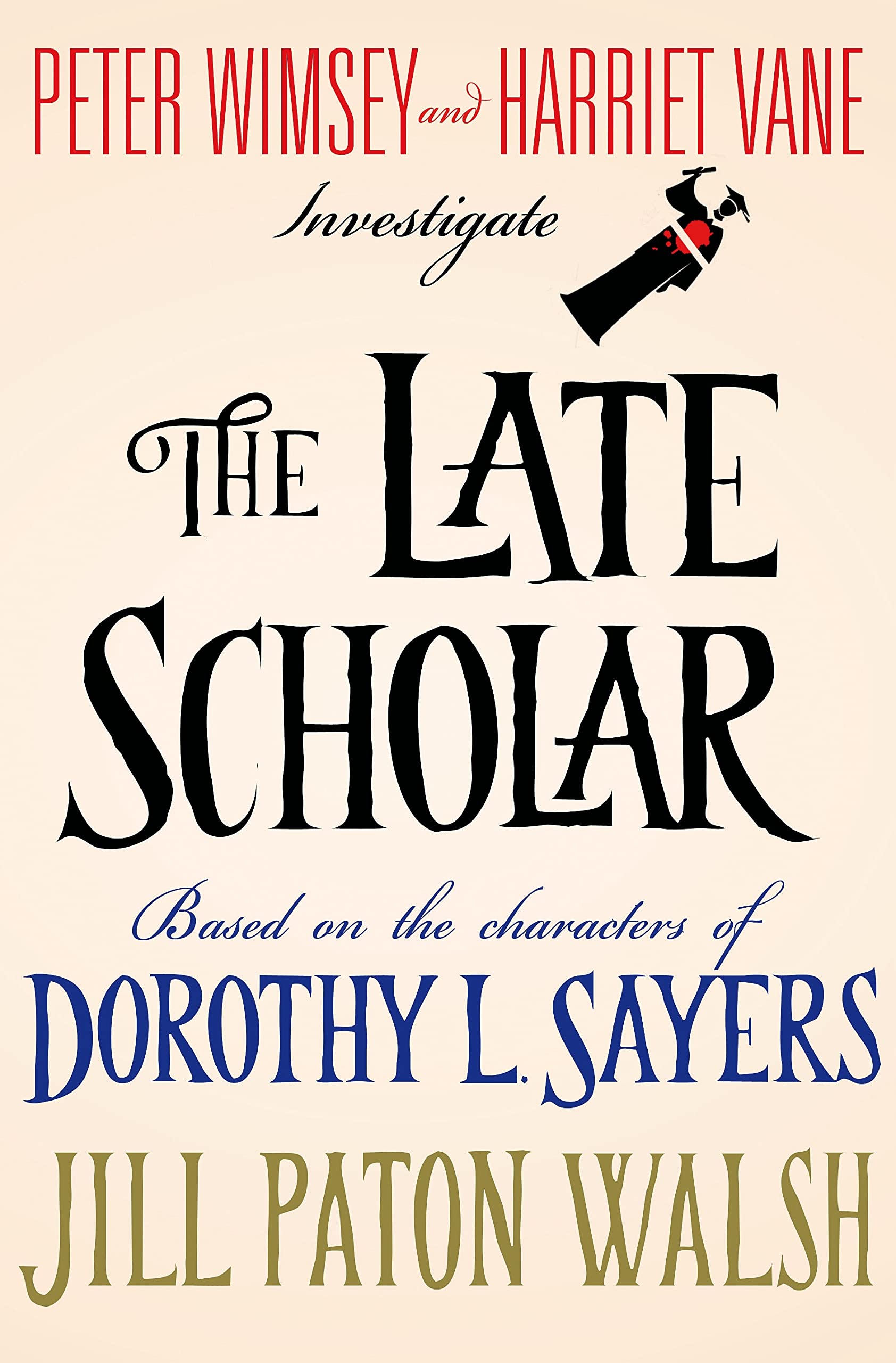 The Late Scholar: Peter Wimsey and Harriet Vane Investigate (Lord Peter Wimsey/Harriet Vane),Used