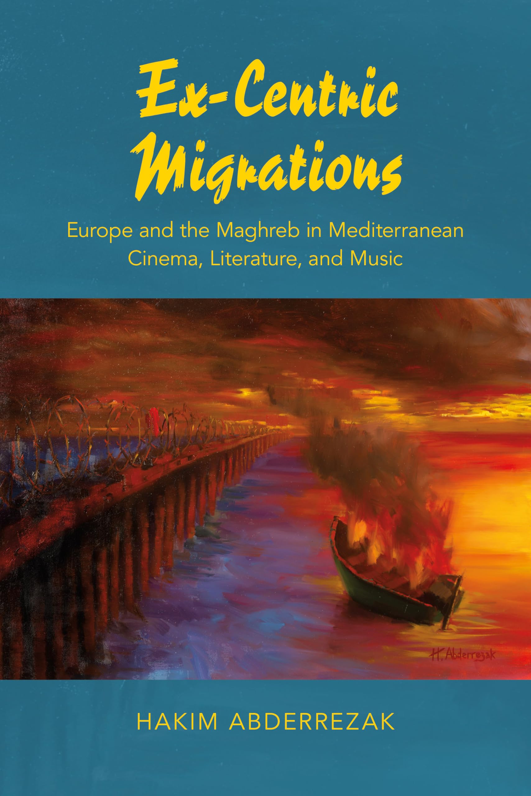 ExCentric Migrations: Europe and the Maghreb in Mediterranean Cinema, Literature, and Music,Used