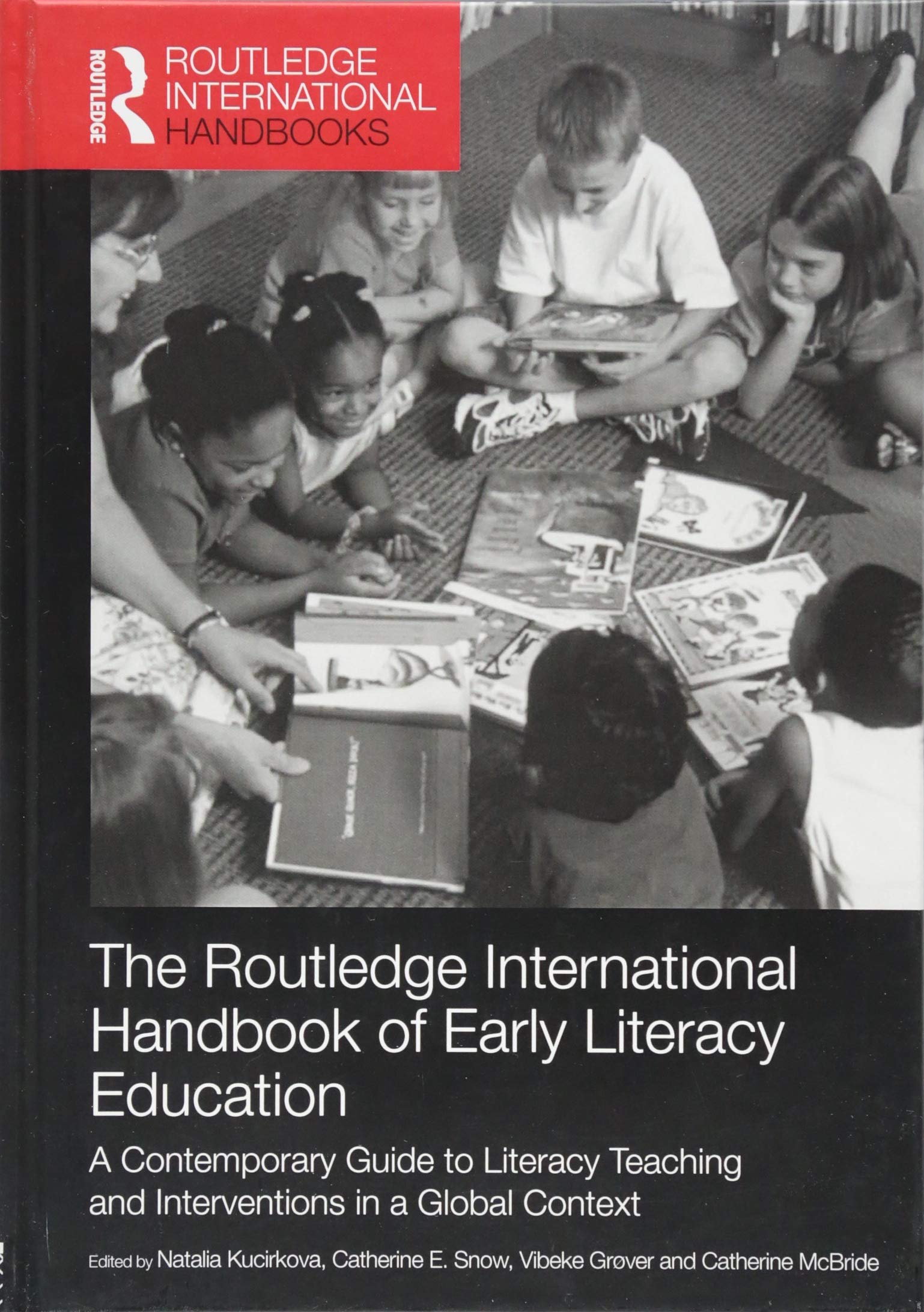 The Routledge International Handbook of Early Literacy Education: A Contemporary Guide to Literacy Teaching and Interventions in,Used