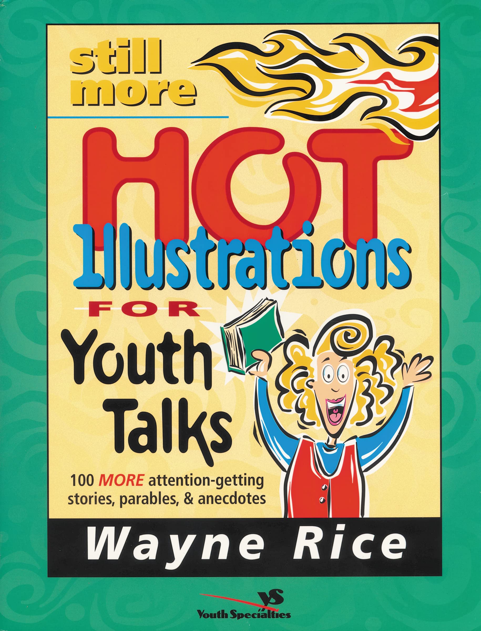 Still More Hot Illustrations for Youth Talks,Used