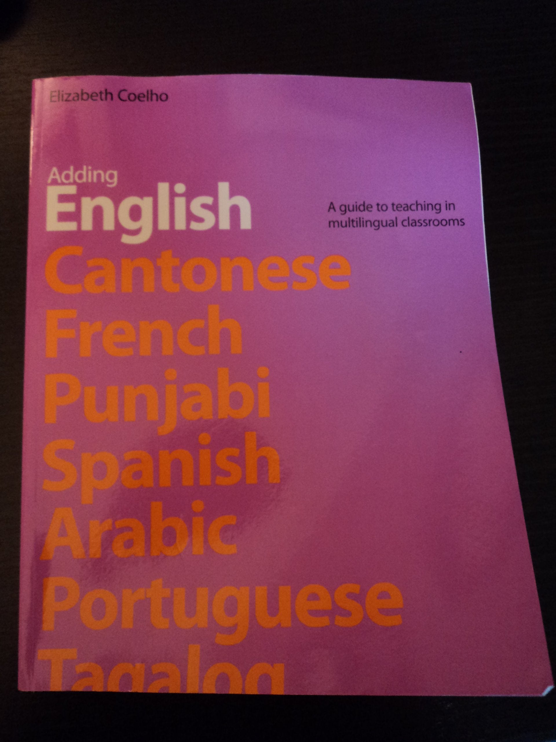 Adding English: A Guide To Teaching In Multilingual Classrooms