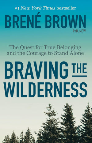 Braving The Wilderness: Reese'S Book Club: The Quest For True Belonging And The Courage To Stand Alone-used