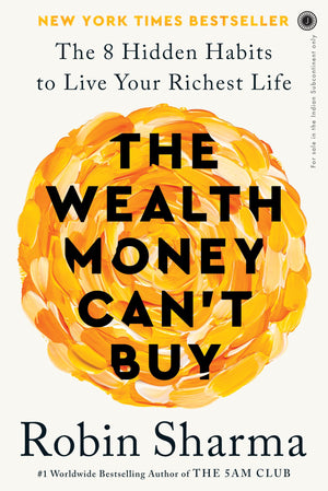 The Wealth Money CanT Buy: The 8 Hidden Habits To Live Your Richest Life Paperback  9 April 2024