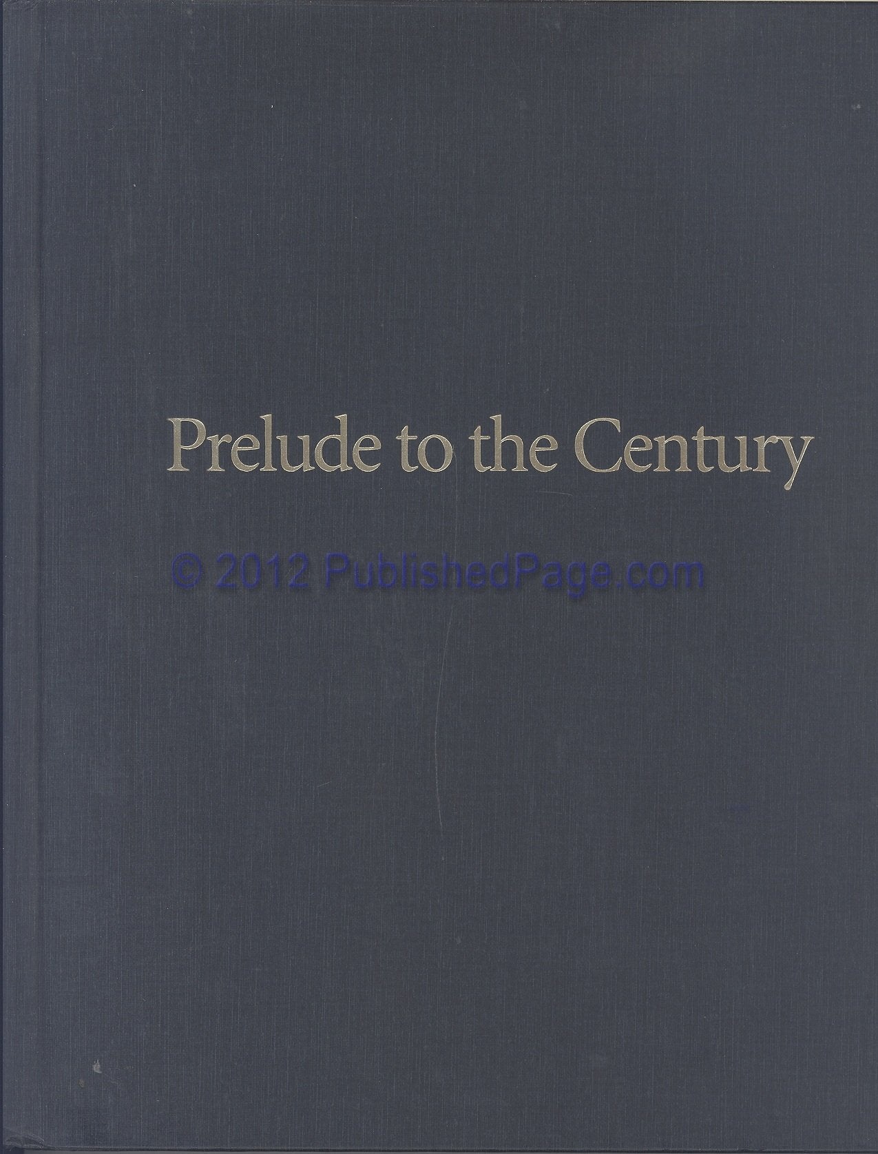 Prelude to the Century, 18701900 (Our American Century),Used