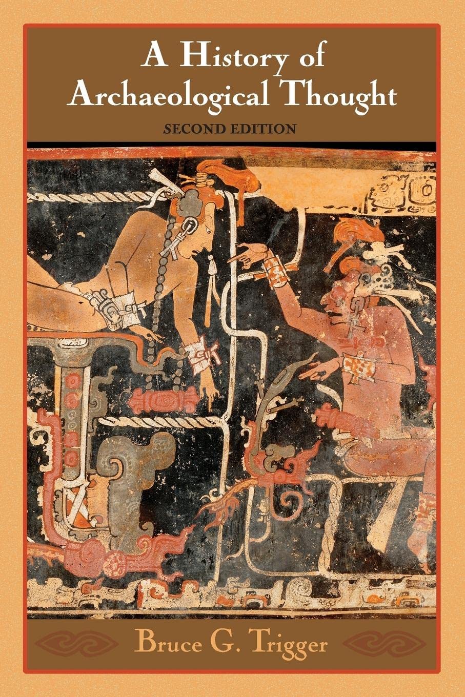 A History of Archaeological Thought,New