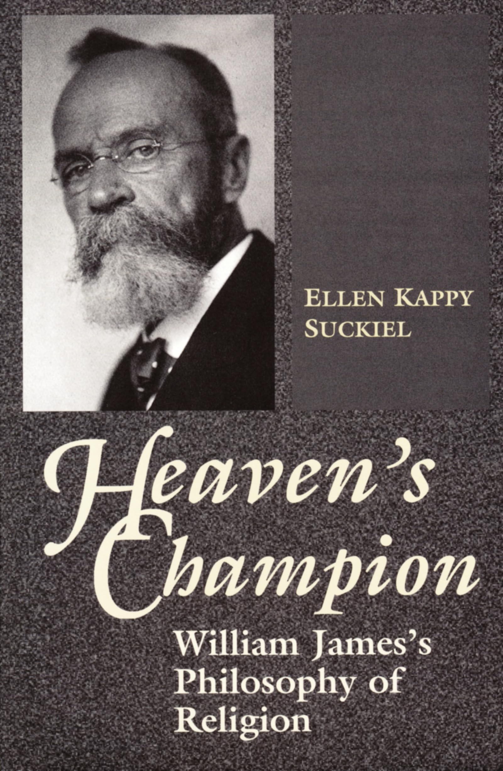 Heaven's Champion: William James's Philosophy of Religion,Used