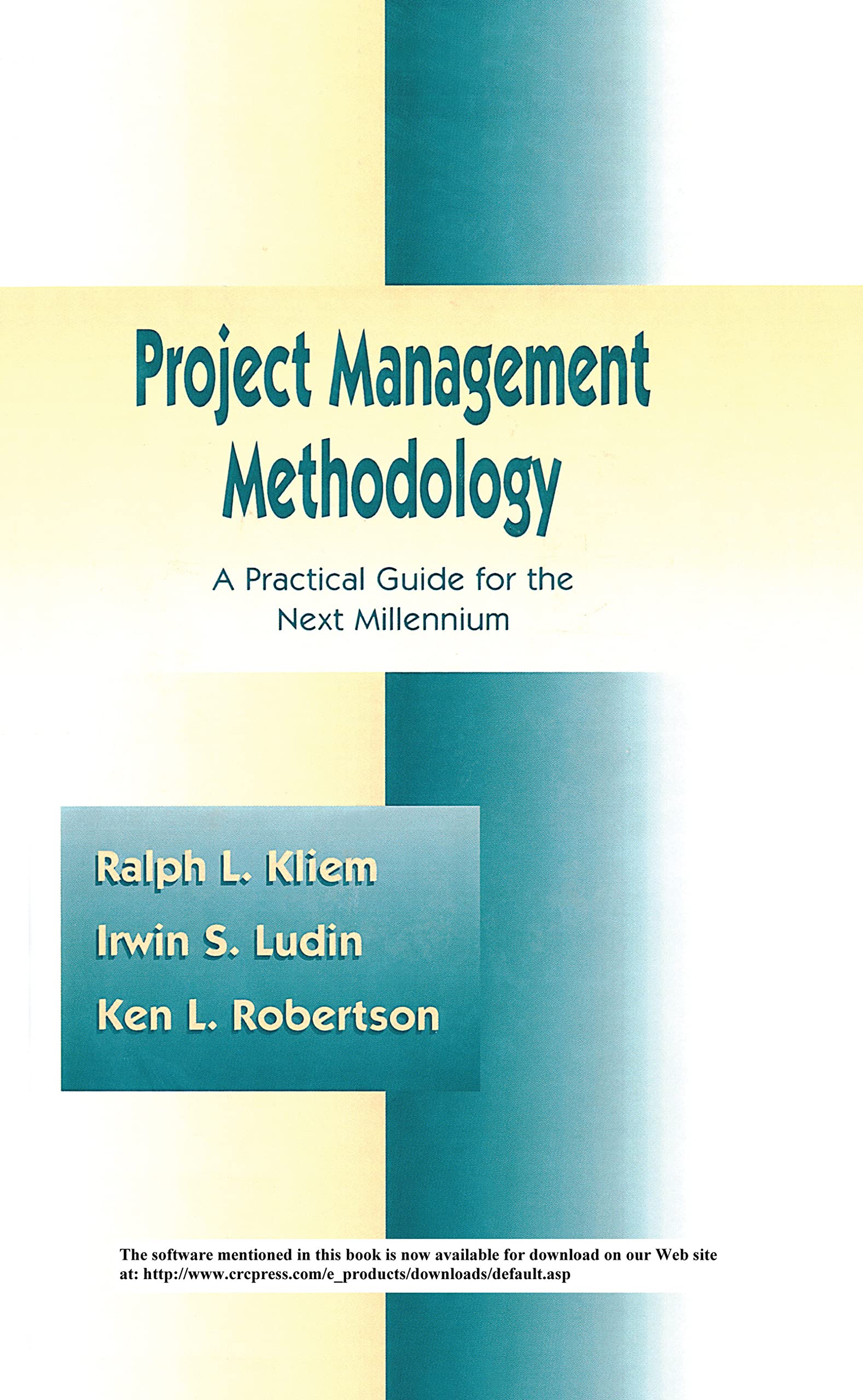 Project Management Methodology: A Practical Guide for the Next Millenium,New