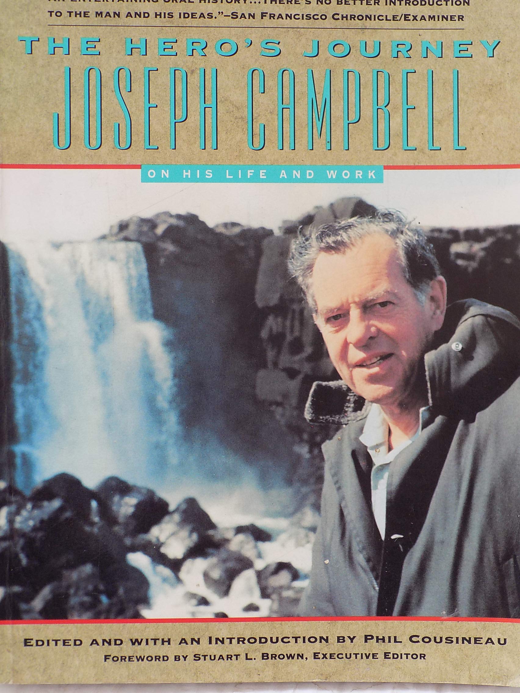The Hero's Journey: Joseph Campbell on His Life and Work: The World of Joseph Campbell,Used