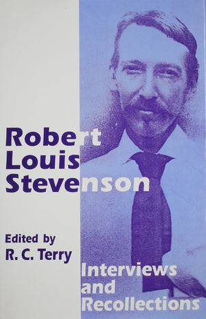 Robert Louis Stevenson: Interviews And Recollections,Used