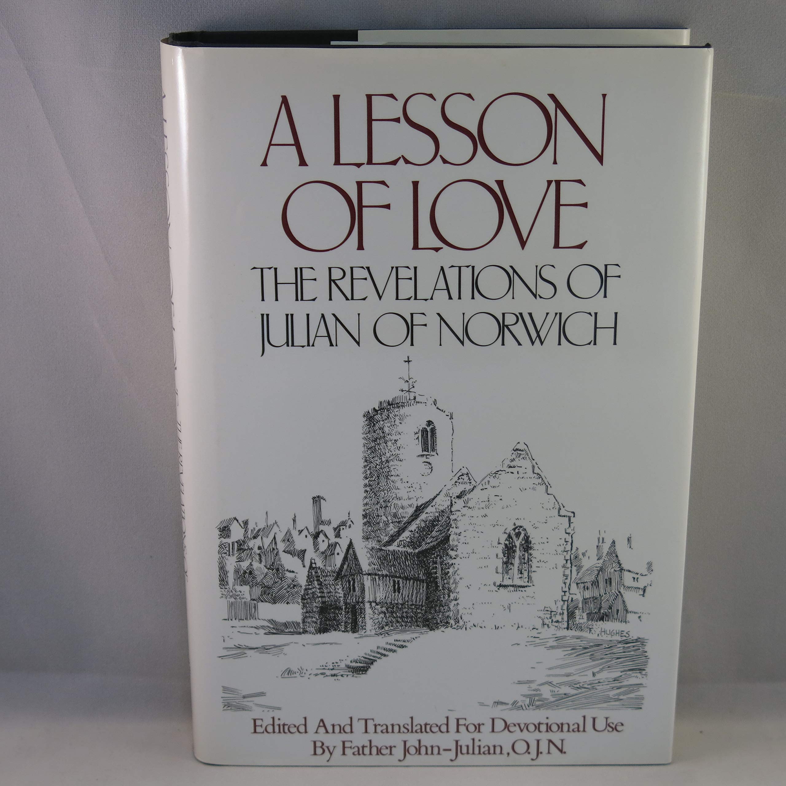 A Lesson Of Love: The Revelations Of Julian Of Norwich (English And Middle English Edition),New