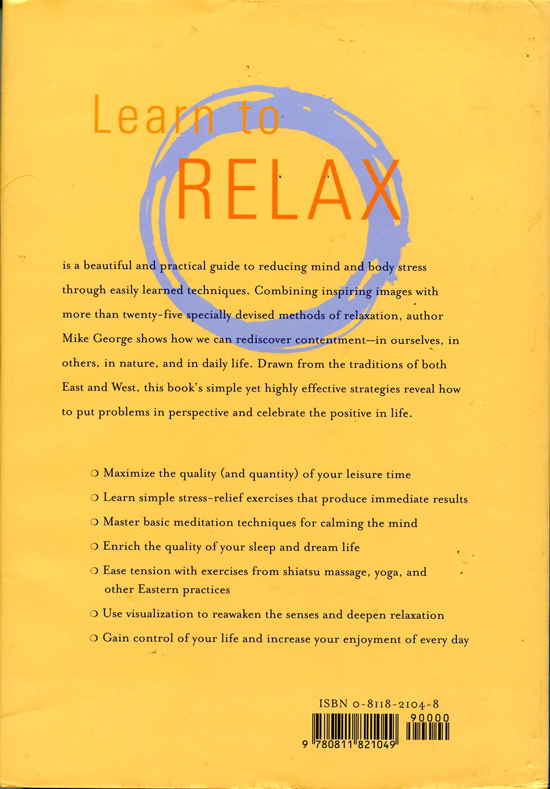 Learn to Relax : A Practical Guide to Easing Tension and Conquering Stress,Used