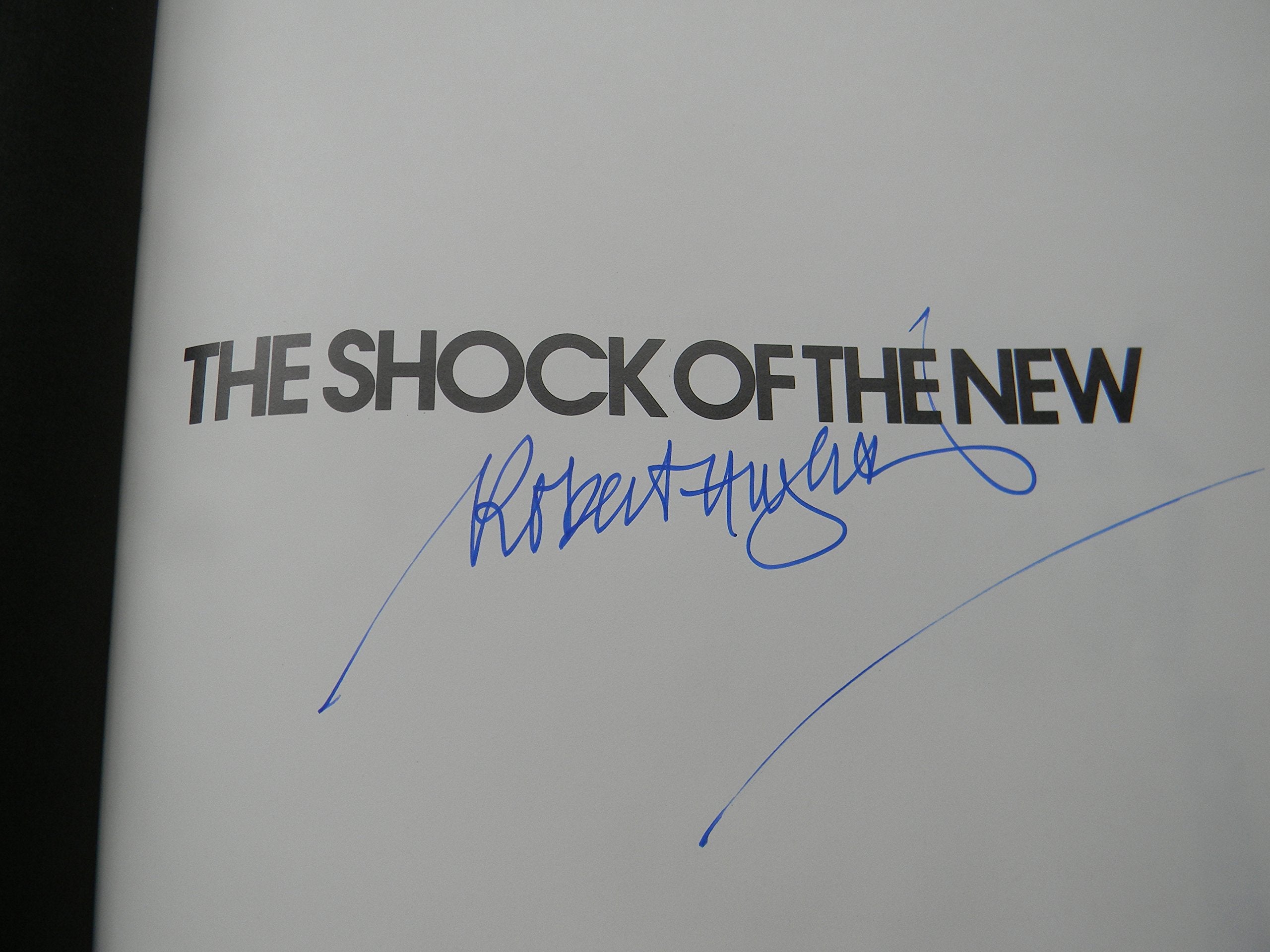 The Shock Of The New: The Hundredyear History Of Modern Art, Its Rise, Its Dazzling Achievement, Its Fall-used