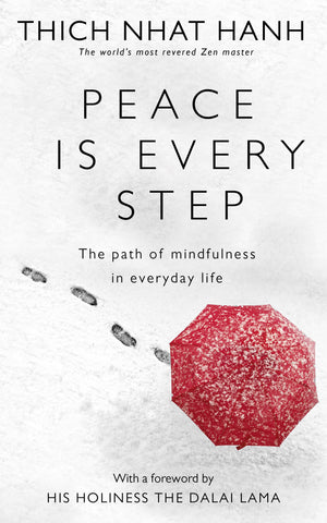 Peace Is Every Step: The Path of Mindfulness in Everyday Life,Used