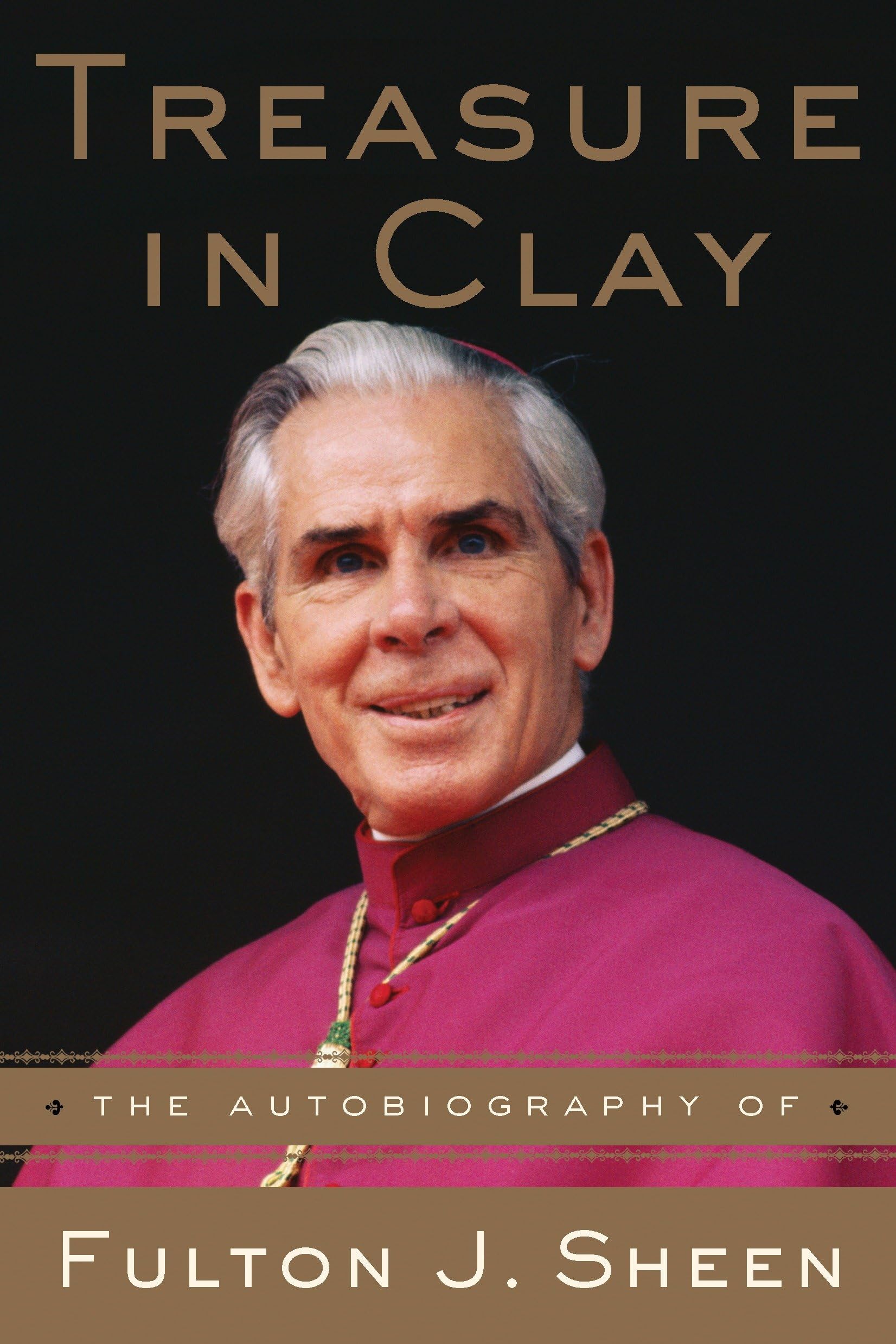 Treasure in Clay: The Autobiography of Fulton J. Sheen,Used