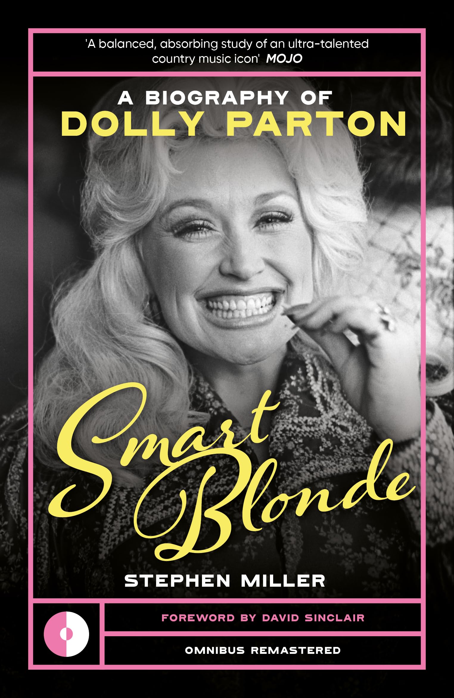 Smart Blonde: A Biography Of Dolly Parton (Omnibus Remastered)