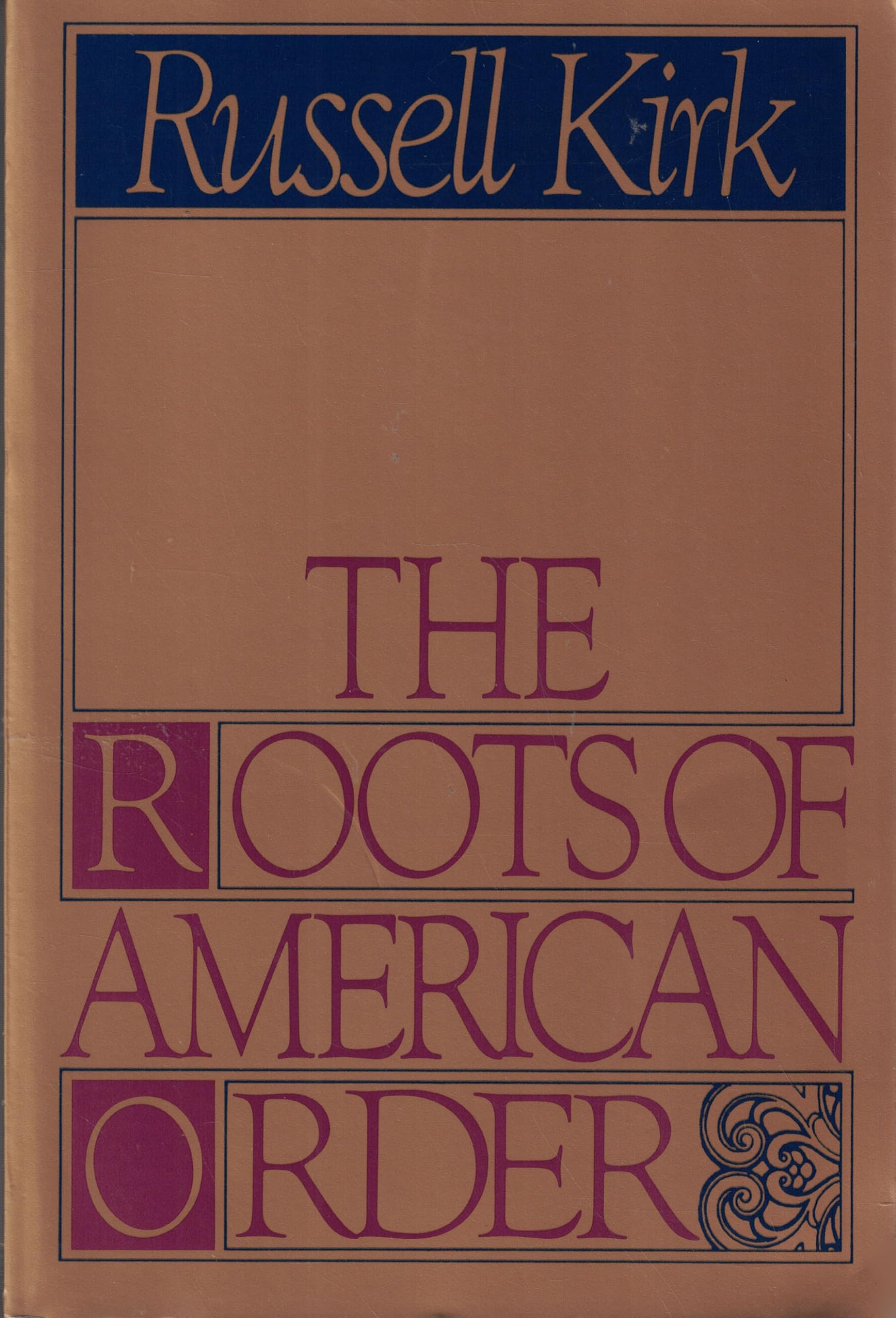 The Roots Of American Order,New
