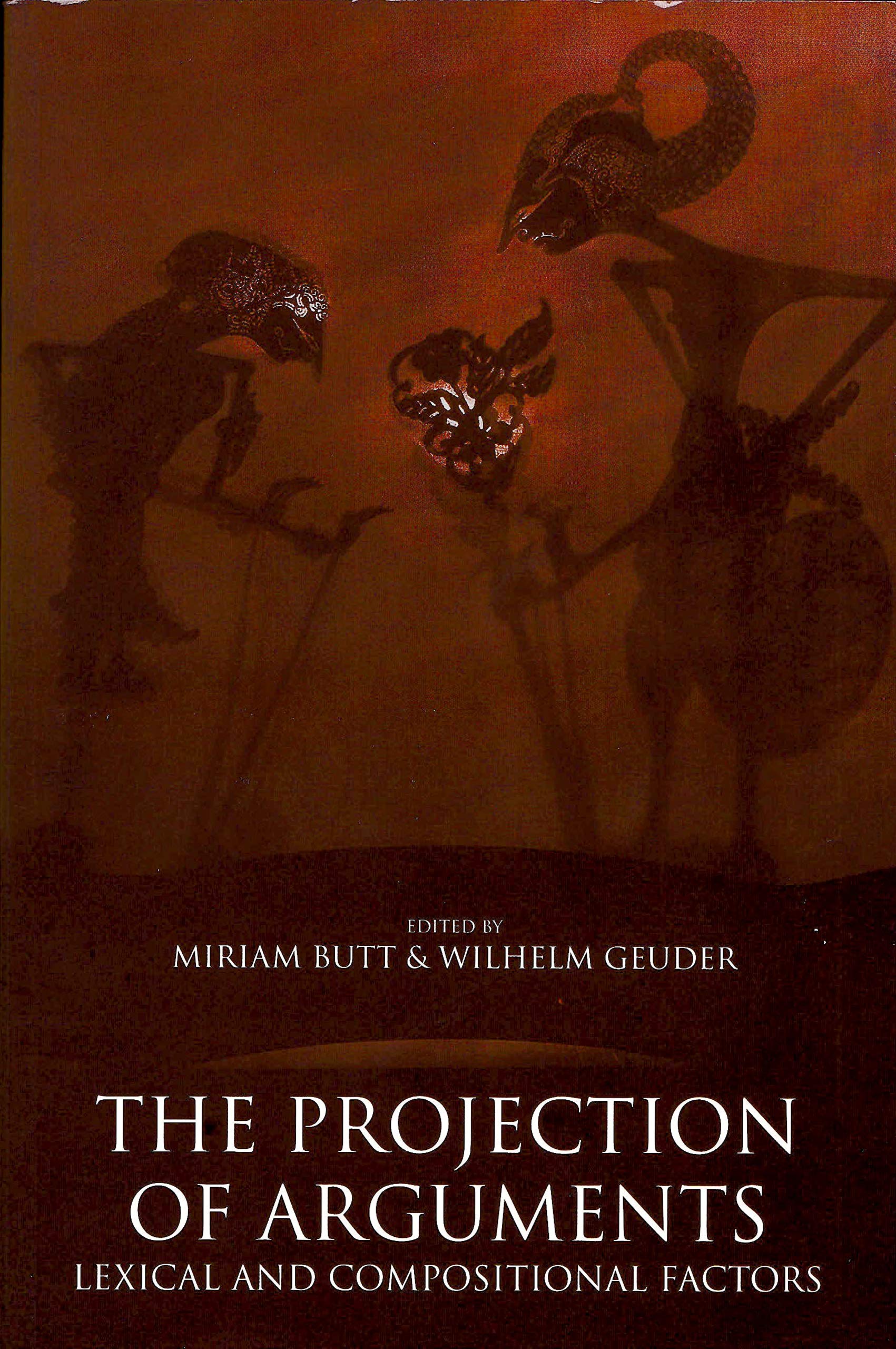The Projection Of Arguments: Lexical And Compositional Factors (Volume 83) (Lecture Notes),Used