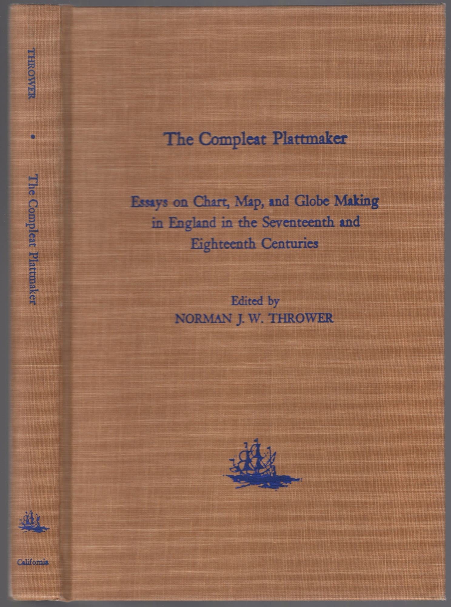 The Compleat Plattmaker: Essays on Chart, Map, and Globe Making in England in the Seventeenth and Eighteenth Centuries,New
