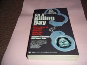 On a Killing Day: The Bizarre Story of Convicted Murderer Aileen Lee Wournos,Used