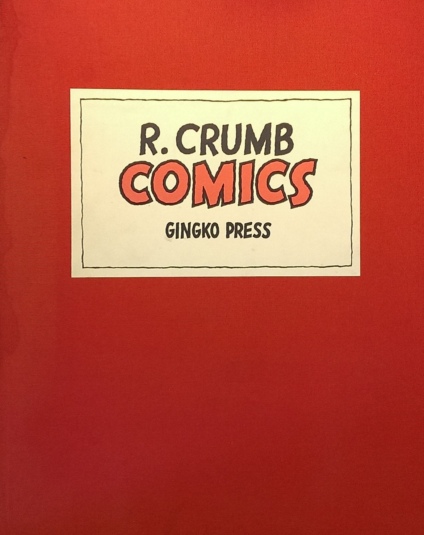 R. Crumb Comics: The Story O' My Life People...Ya Gotta Love 'Em I'm Grateful! I'm Grateful!,Used