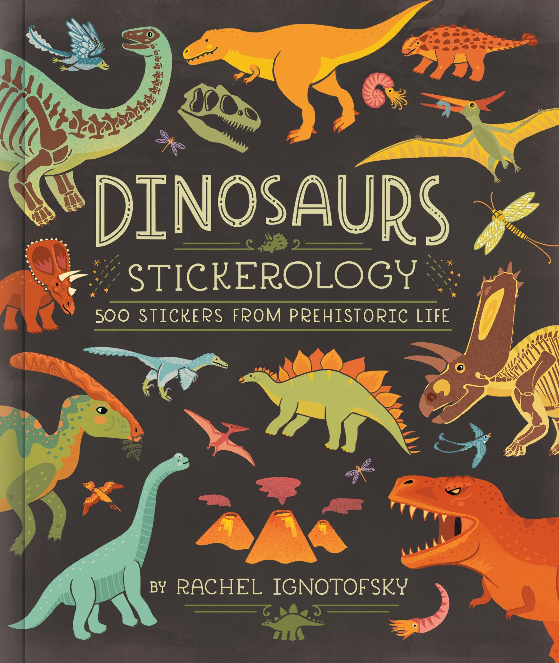 Dinosaurs Stickerology: 500 Stickers From Prehistoric Life; Stickers For Journals, Water Bottles, And Laptops; Stickers For Foss