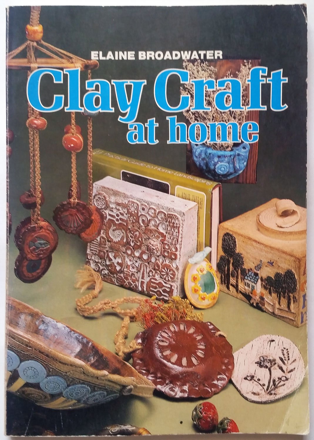 Clay Craft at Home (Chilton's creative crafts series),Used