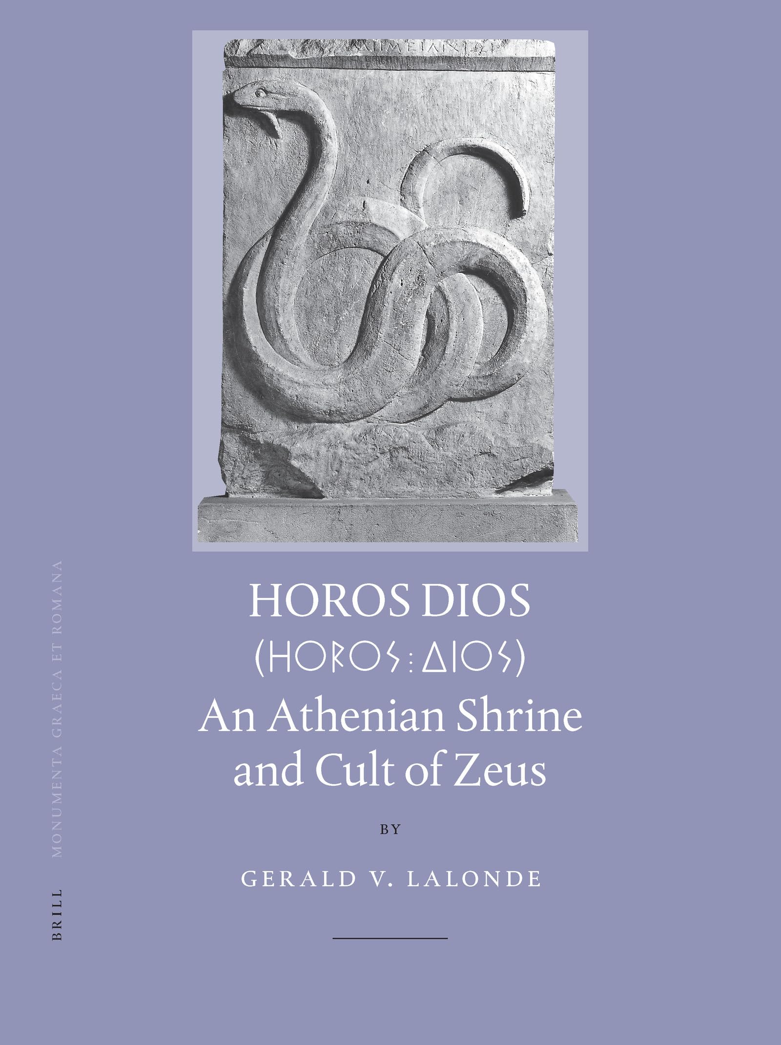 Horos Dios: An Athenian Shrine and Cult of Zeus (Monumenta Graeca Et Romana),Used