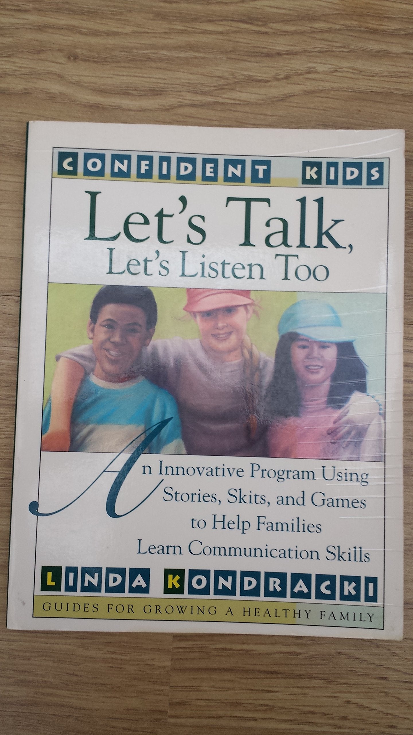 Let's Talk, Let's Listen, Too: Guides for Growing a Healthy Family (Confident Kids),Used