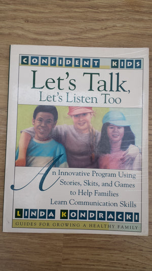 Let's Talk, Let's Listen, Too: Guides for Growing a Healthy Family (Confident Kids),Used