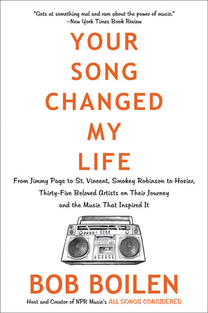 Your Song Changed My Life: From Jimmy Page To St. Vincent, Smokey Robinson To Hozier, Thirtyfive Beloved Artists On Their Journ