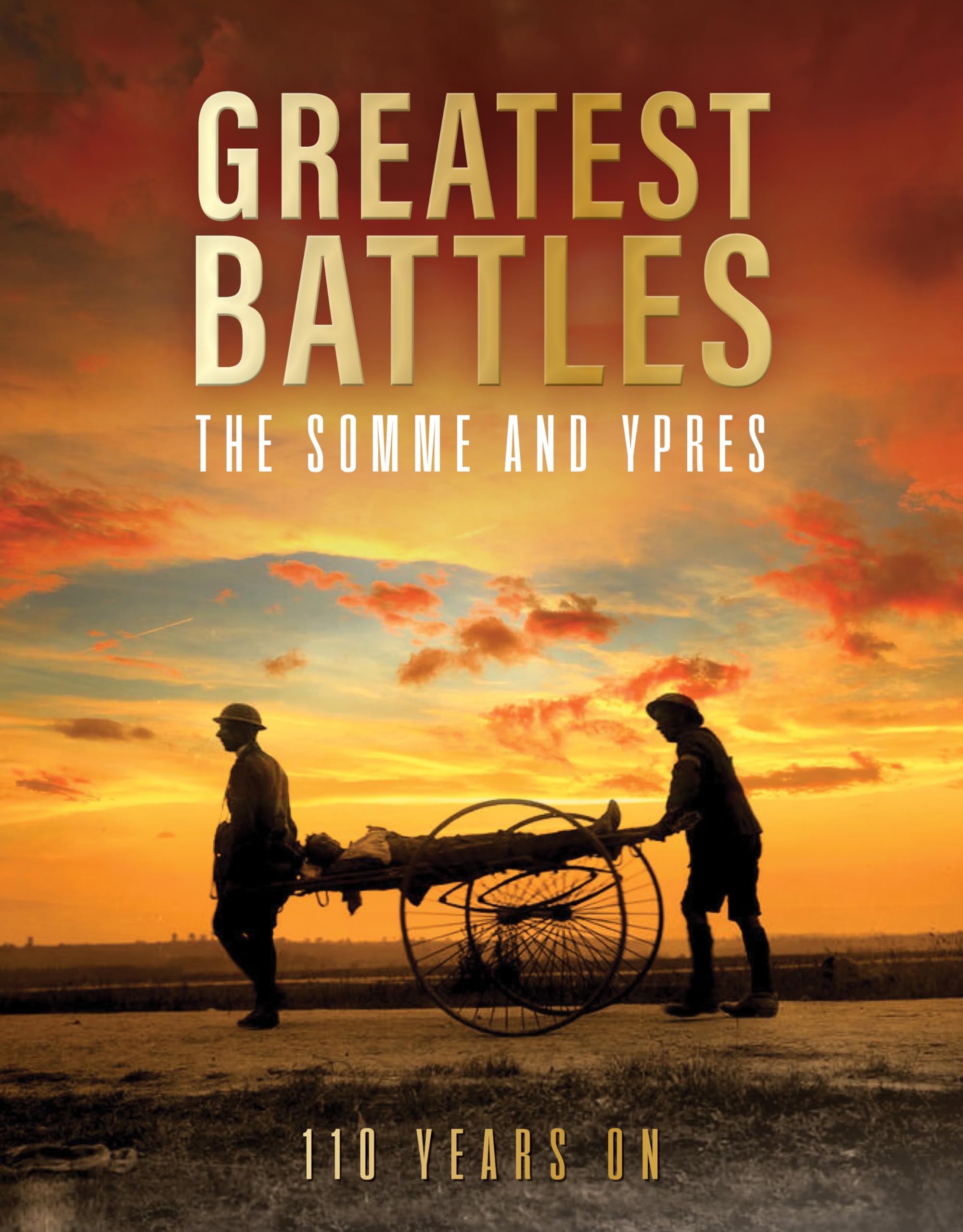 Greatest Battles  The Somme And Ypres: 110 Years On