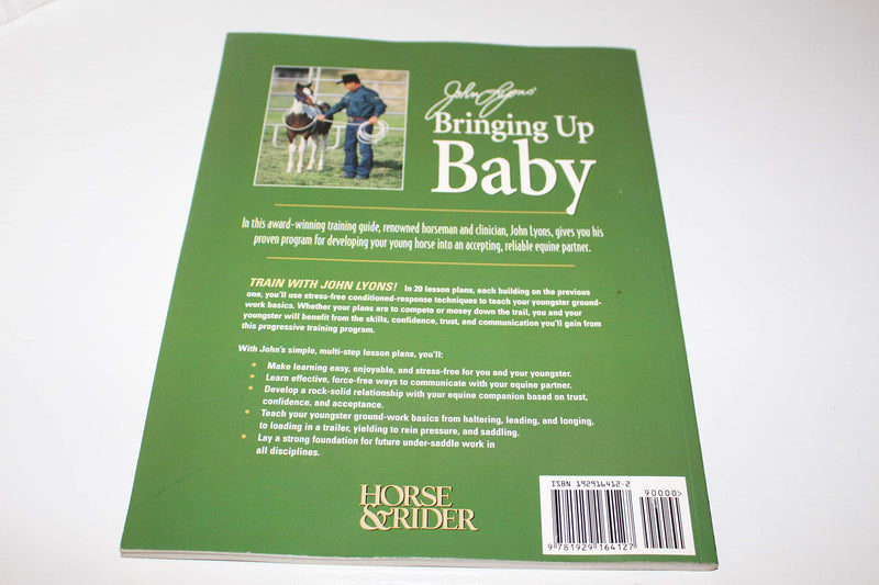 John Lyons' Bringing Up Baby: 20 Progressive GroundWork Lessons to Develop Your Young Horse into a Reliable, Accepting Partner,New