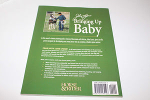 John Lyons' Bringing Up Baby: 20 Progressive GroundWork Lessons to Develop Your Young Horse into a Reliable, Accepting Partner,Used