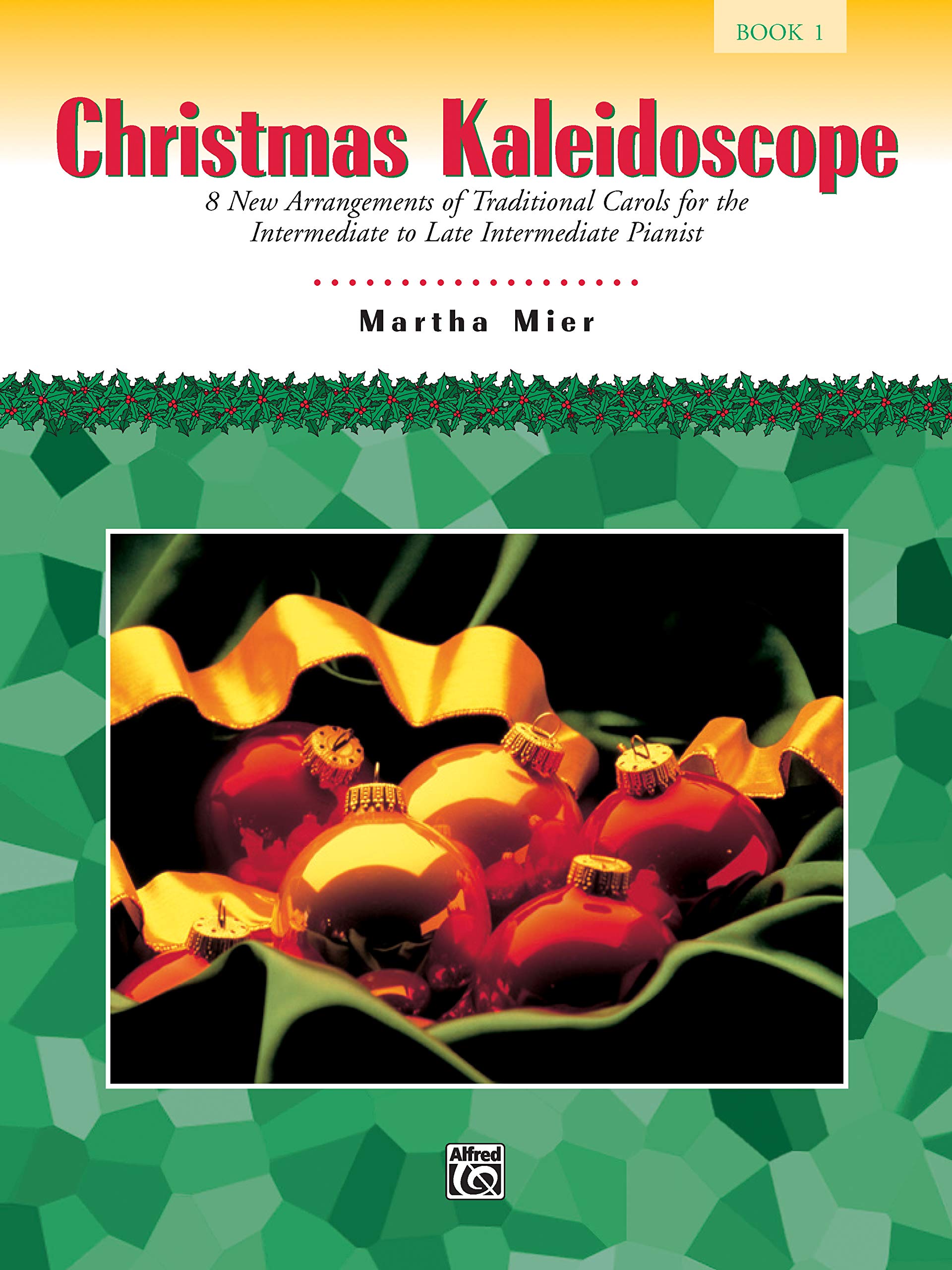 Christmas Kaleidoscope, Bk 1: 8 New Arrangements of Traditional Carols for the Intermediate to Late Intermediate Pianist,Used