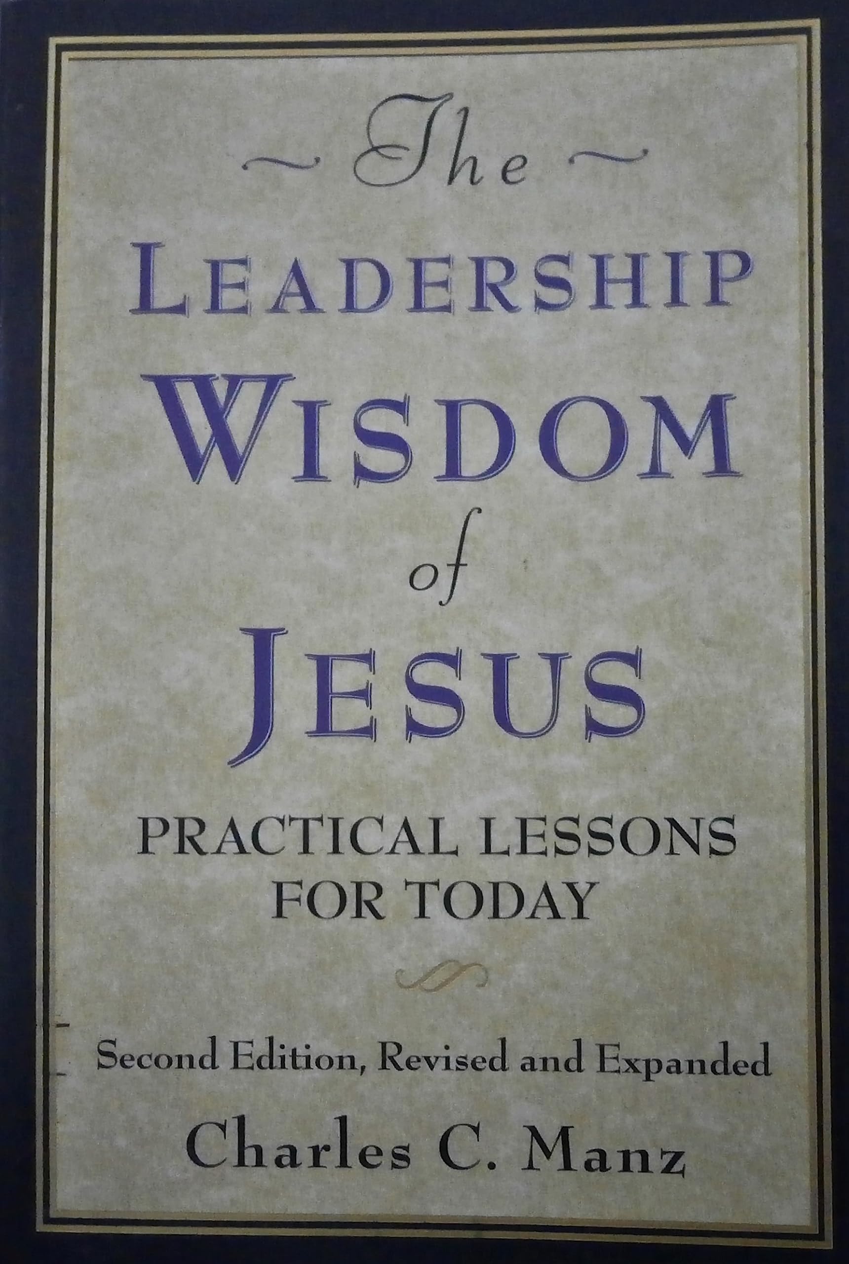 The Leadership Wisdom of Jesus: Practical Lessons for Today,Used