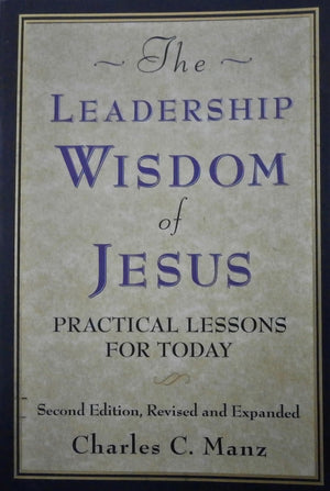The Leadership Wisdom of Jesus: Practical Lessons for Today,Used