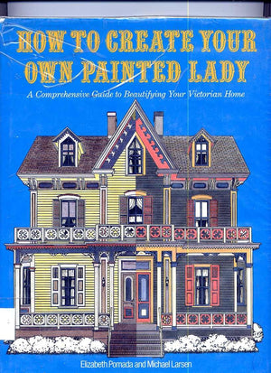 HOW TO CREATE YOUR OWN PAINTED LADY,Used