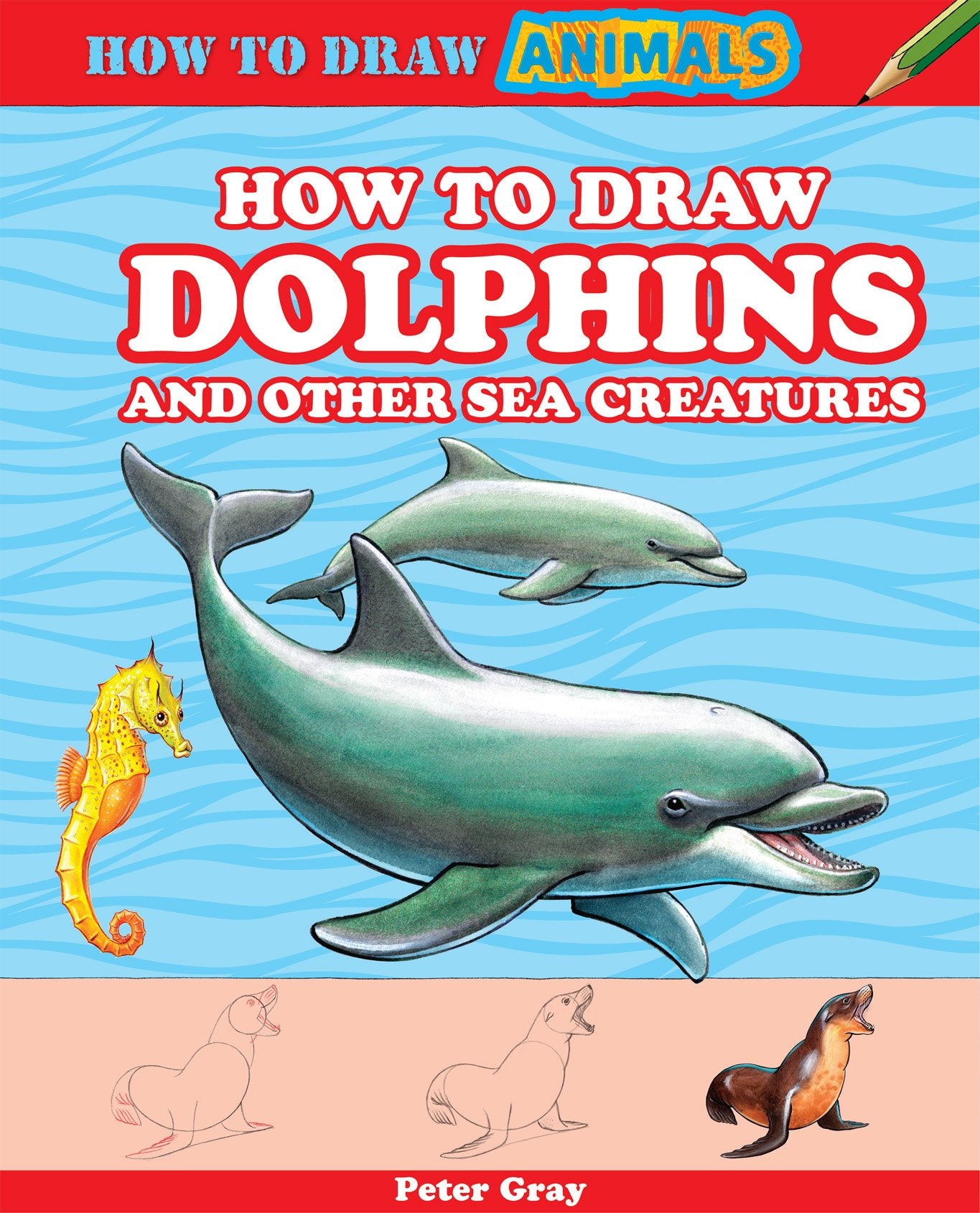 How to Draw Dolphins and Other Sea Creatures (How to Draw Animals),Used