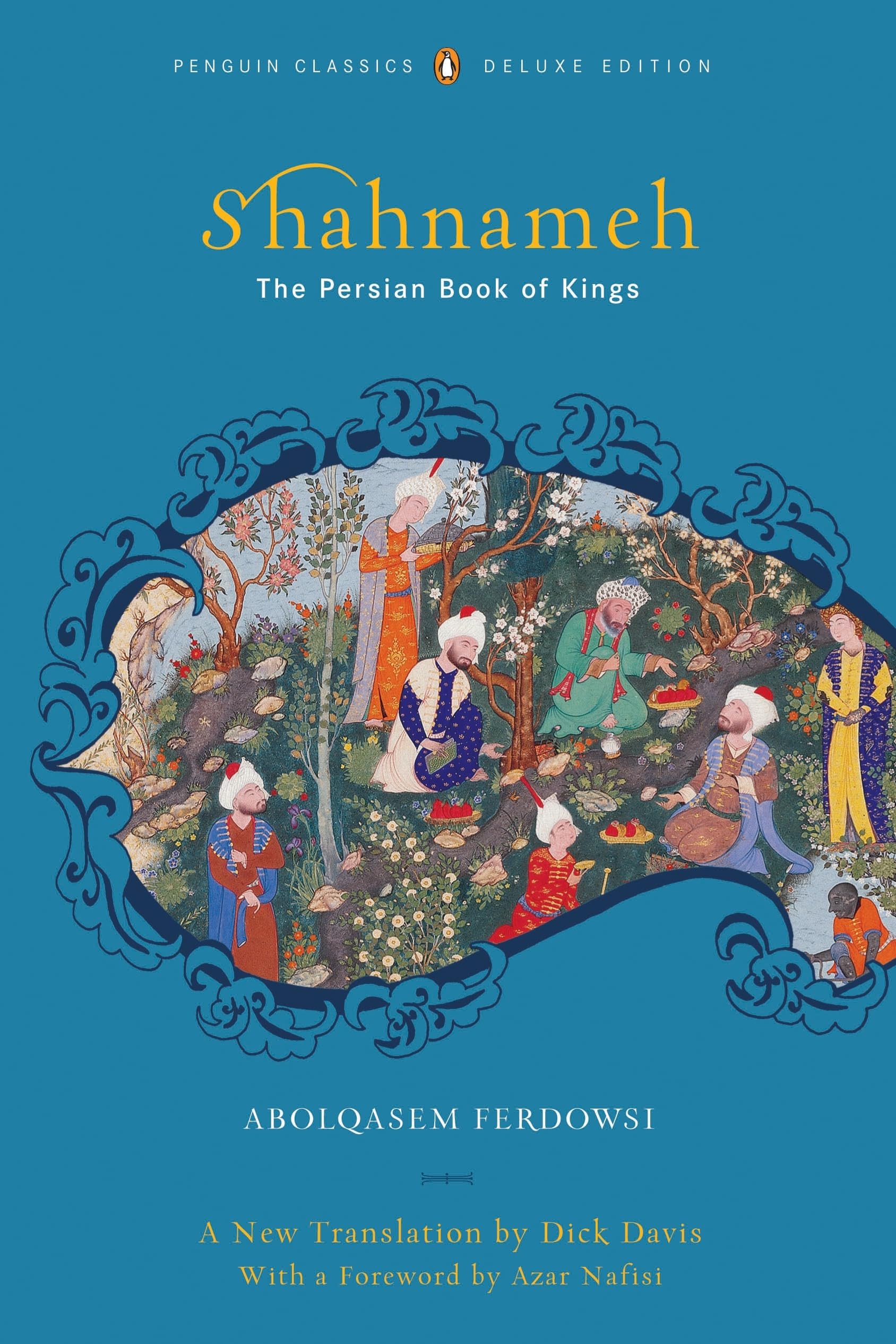 The Shahnameh: The Persian Book Of Kings,New
