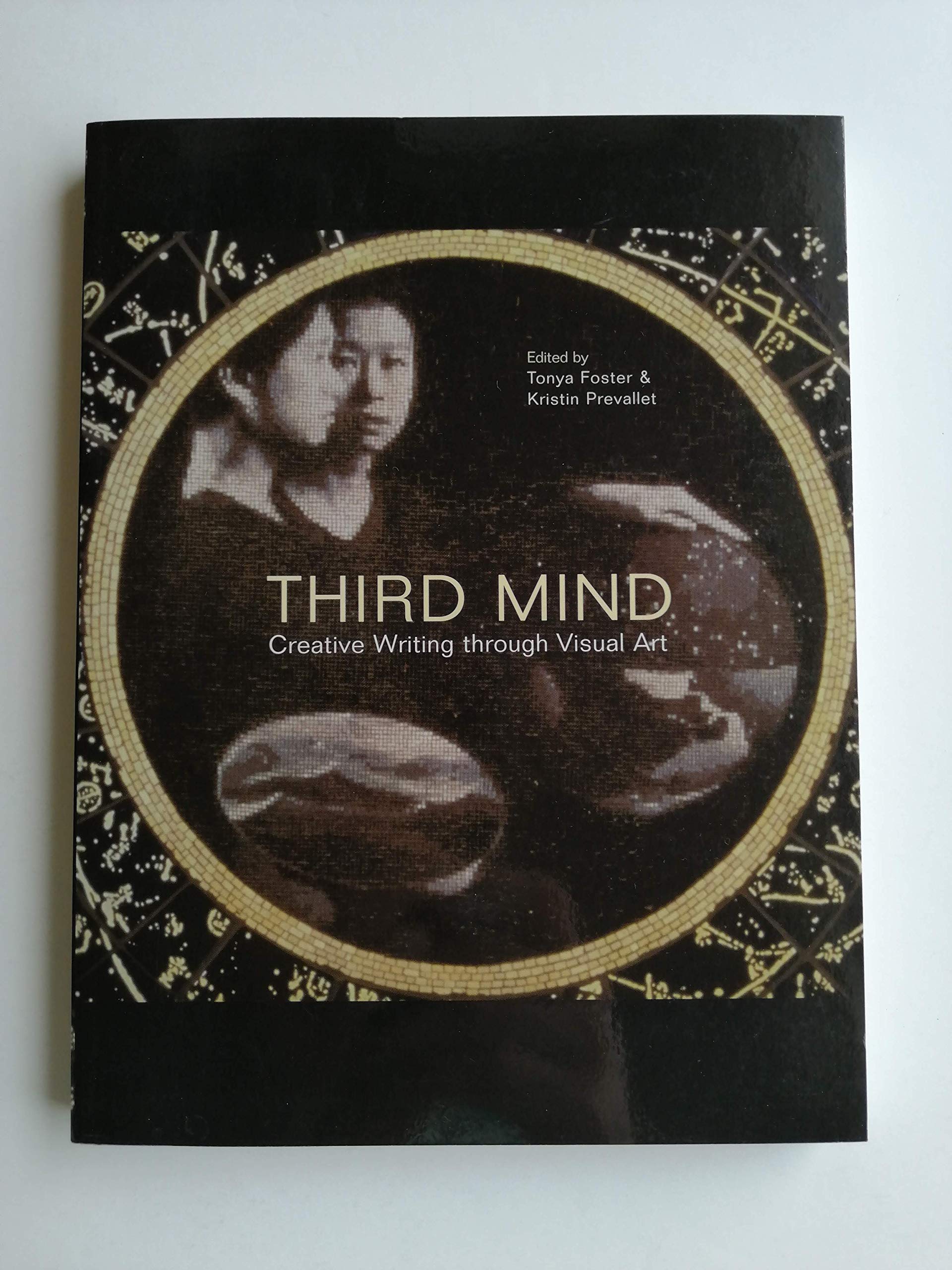 Third Mind: Creative Writing Through Visual Art,New