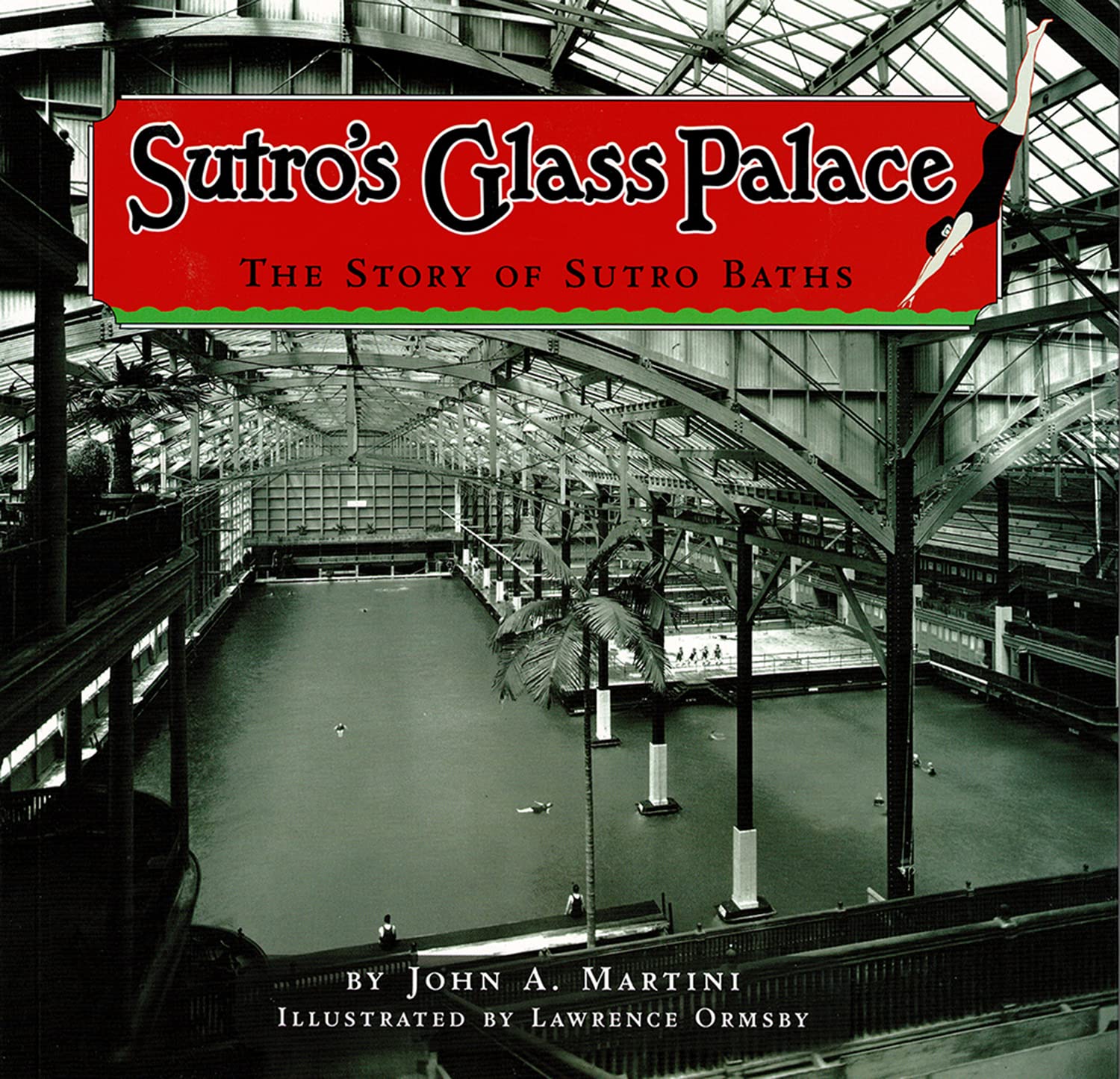 Sutros Glass Palace: The Story of Sutro Baths