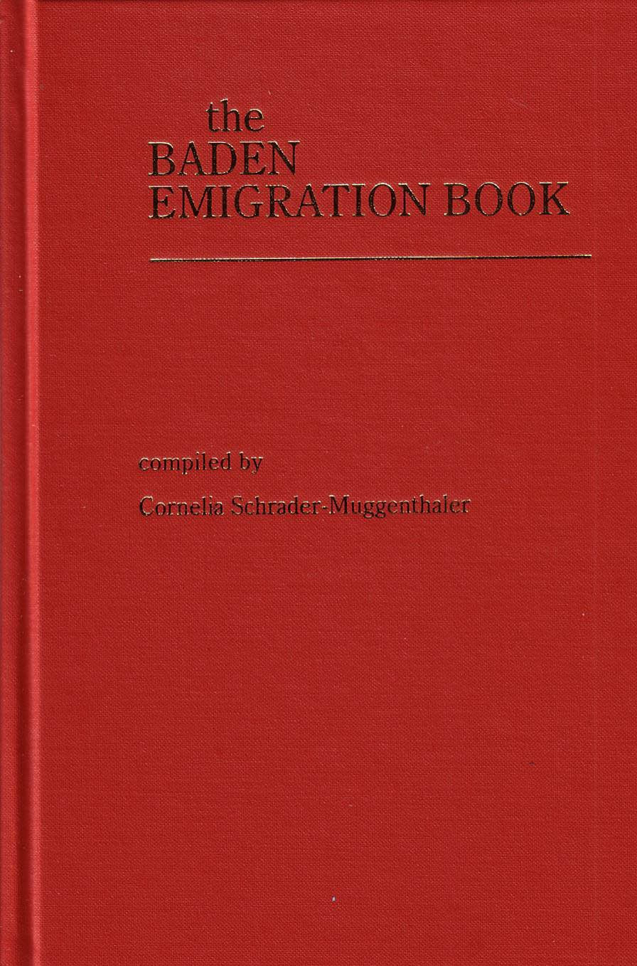The Baden emigration book: Including emigration from Alsace,Used