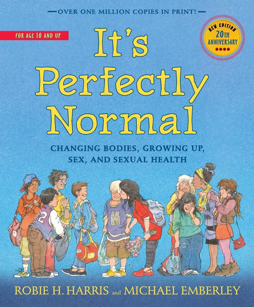 Its Perfectly Normal: Changing Bodies, Growing Up, Sex, and Sexual Health (The Family Library)