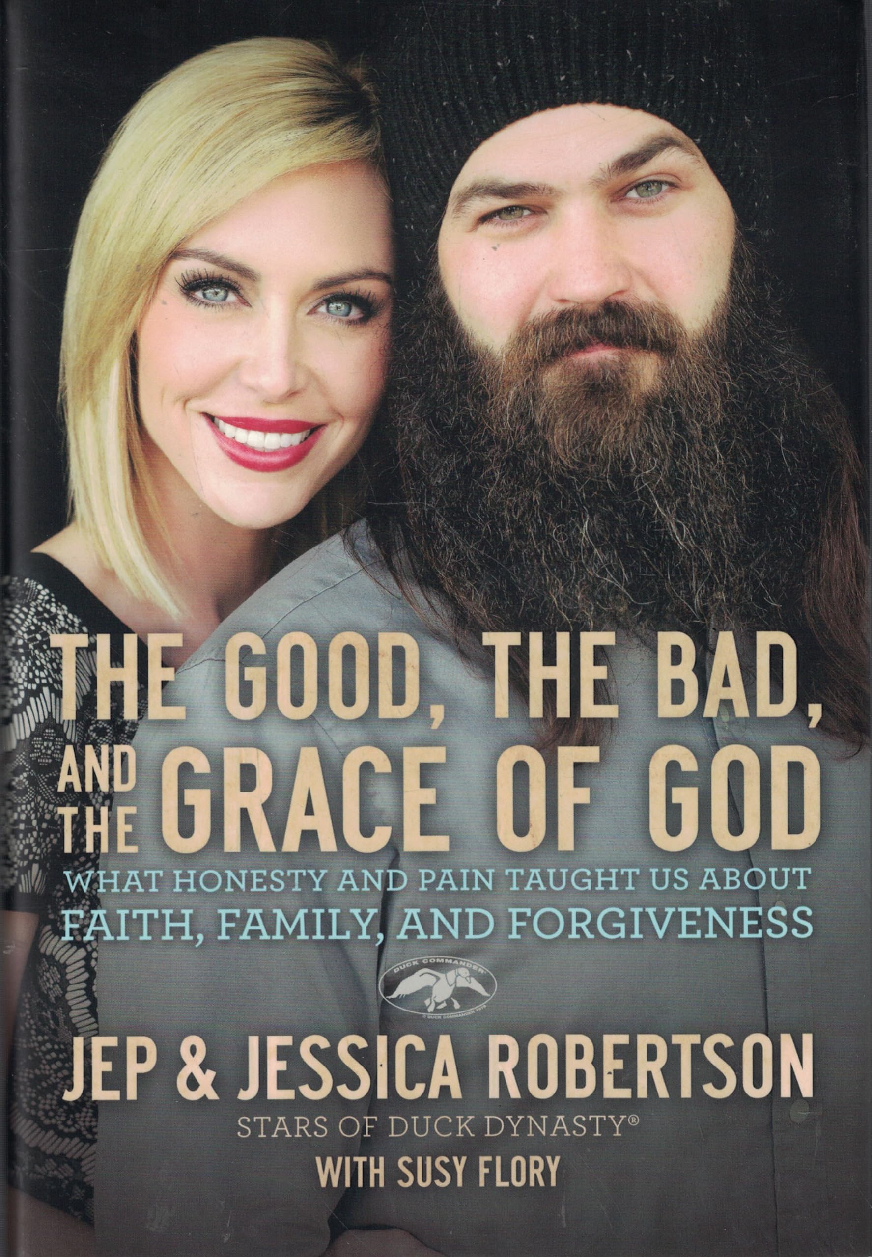 The Good, The Bad, And The Grace Of God: What Honesty And Pain Taught Us About Faith, Family, And Forgiveness-used